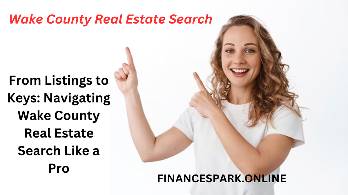 From Listings to Keys Navigating Wake County Real Estate Search Like a