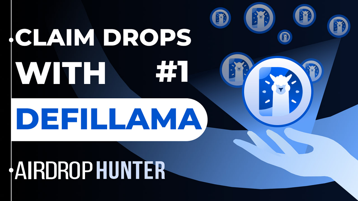 How to use DeFiLlama and claim fresh airdrops? — Part 1 | by Airdrop Hunter  (Marketplace) | Medium