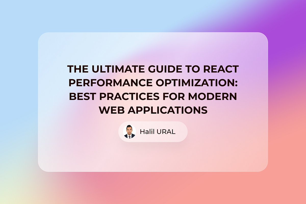 The Ultimate Guide to React Performance Optimization: Best Practices ...