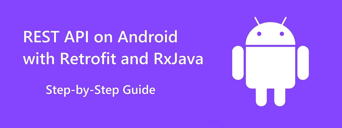 REST API on Android Made Simple or: How I Learned to Stop Worrying and ...