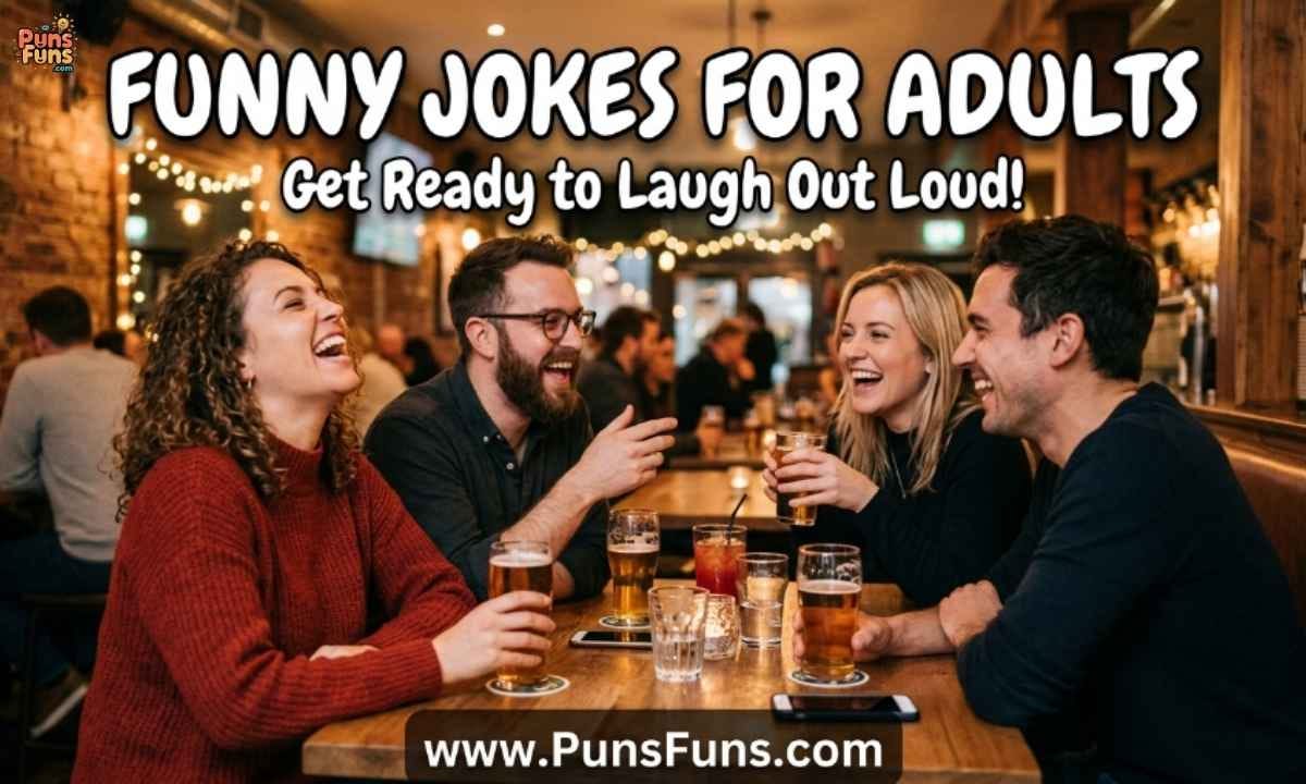 Funny Jokes for Adults: The Ultimate Collection That’ll Make You Snort-Laugh in Public
