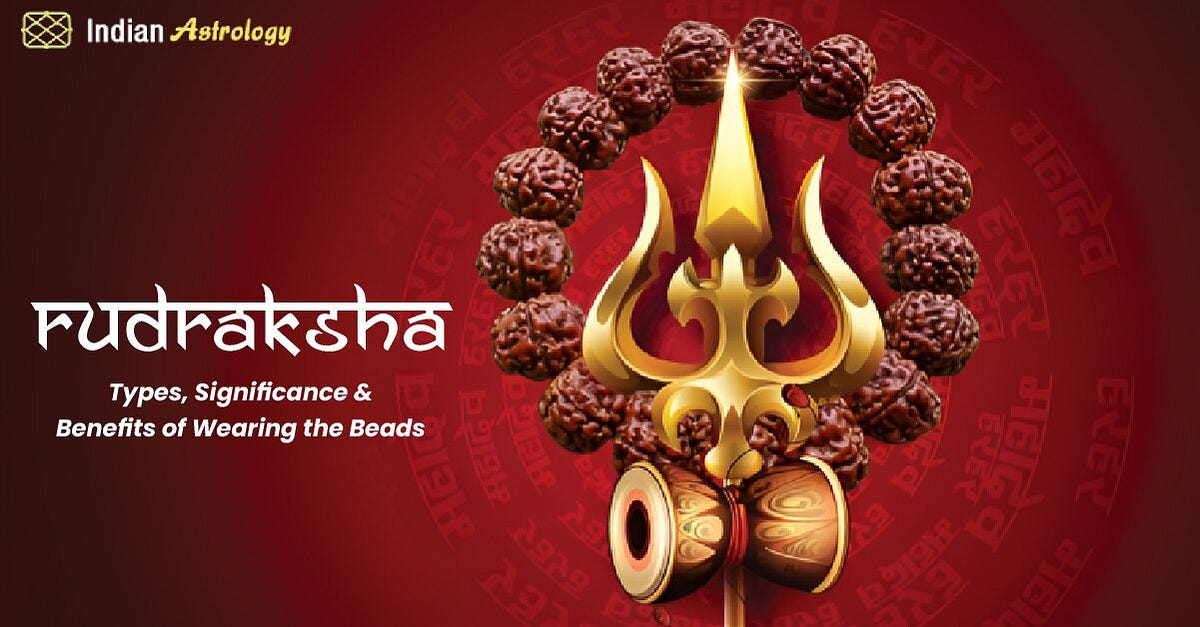 Rudraksha Types, Significance & Benefits of Wearing the Beads Indian