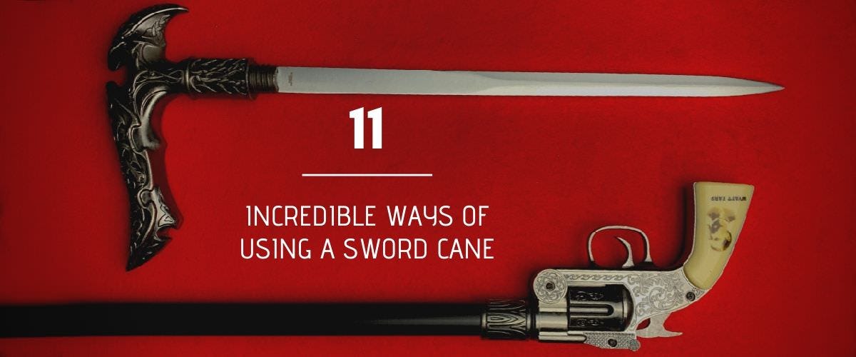 11 Incredible Ways of Using a Sword Cane by Zee Zare Aug, 2023 Medium