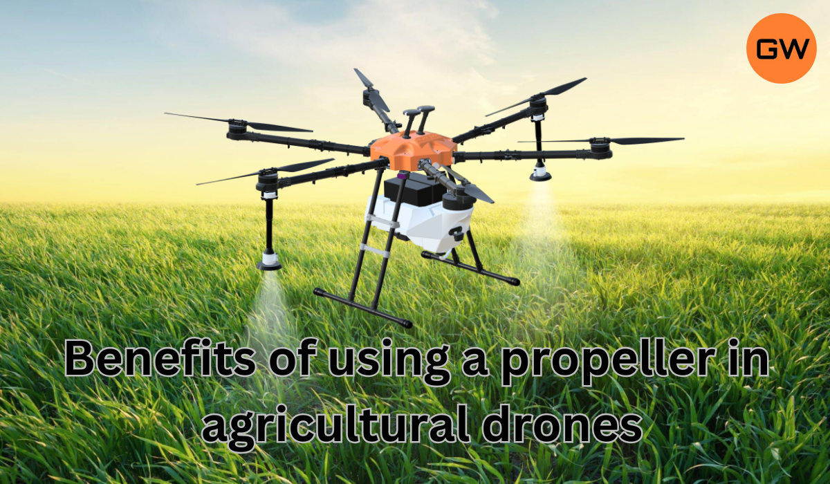 What are the benefits of using a propeller in agricultural drones?