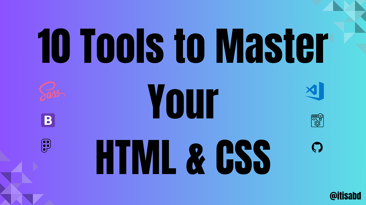 Code with confidence 10 tools to master your html css game by