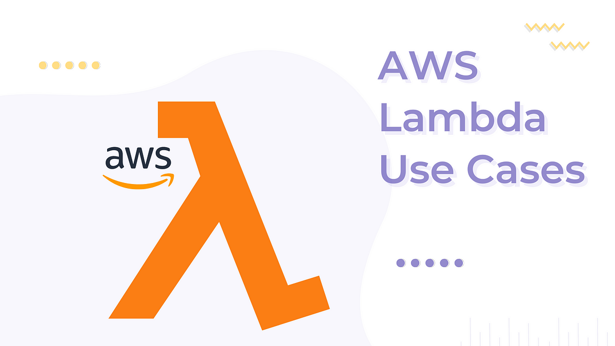  AWS Lambda Use Cases What Is AWS Lambda And Why By Manjula Liyanage 