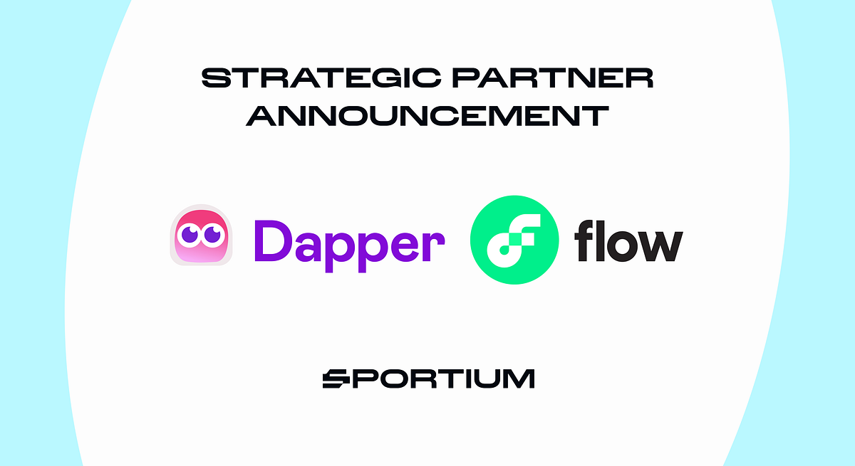 Strategic Partnership Announcement — Dapper Labs by Sportium_Official