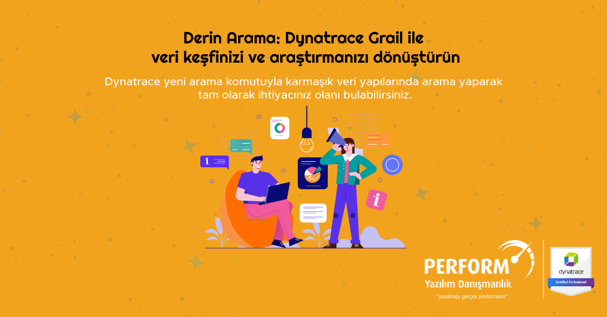 Derin Arama: Dynatrace Grail ile Veri Keşfinizi ve Araştırmanızı Dönüştürün