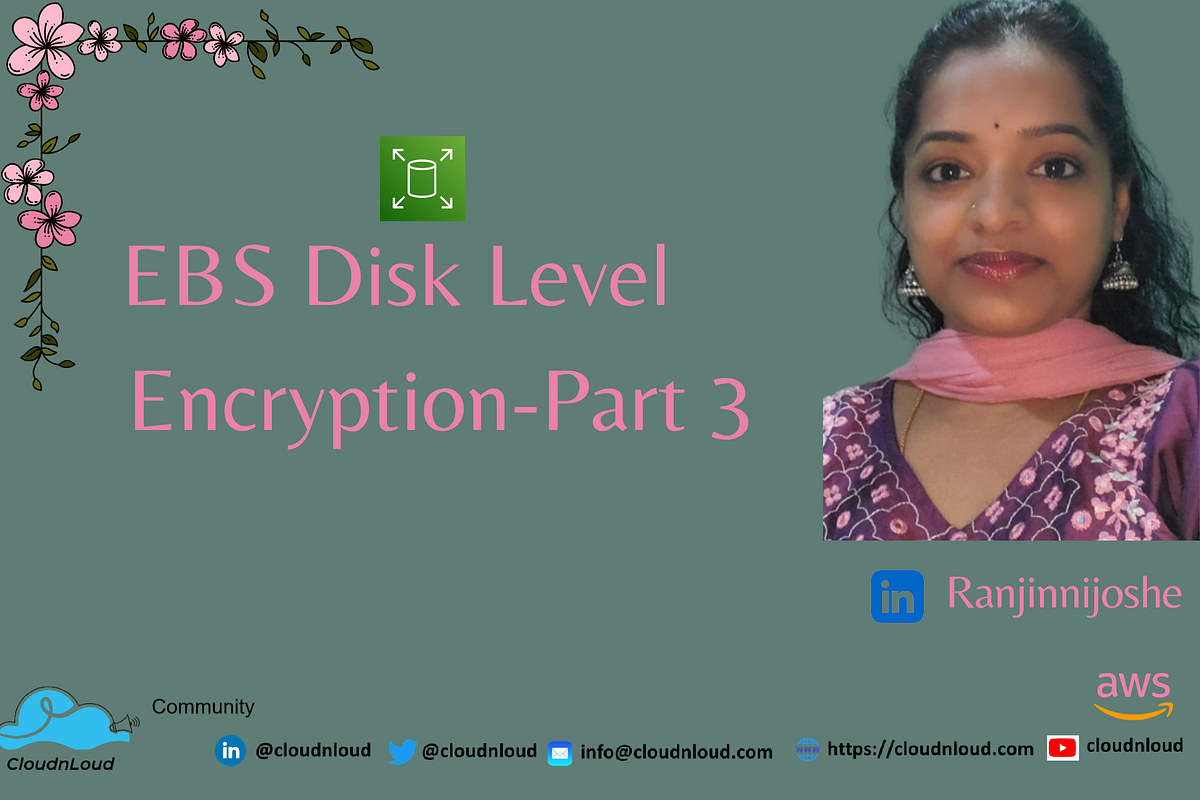 EBS Disk Level Encryption-Part 3. ๐ ๐๐๐ฒ๐๐โฆ | by Ranjinnijoshe | Medium