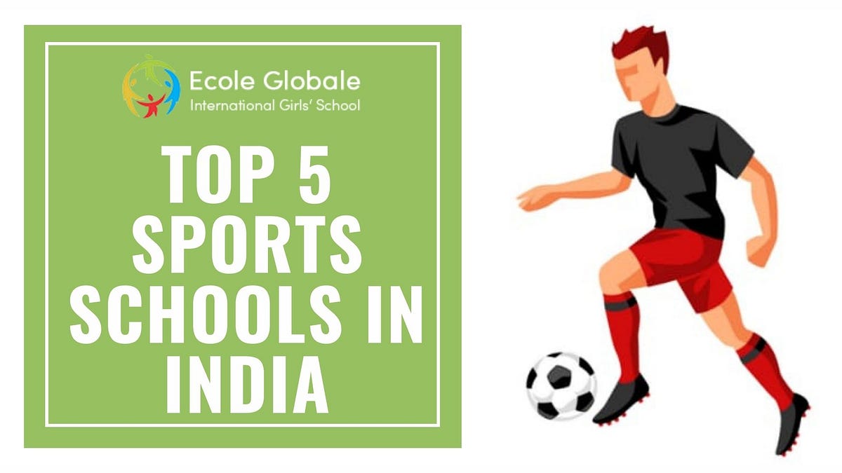 Top 5 Sports Schools In India. Everyone knows that education is a must… by Ecole Globale Medium