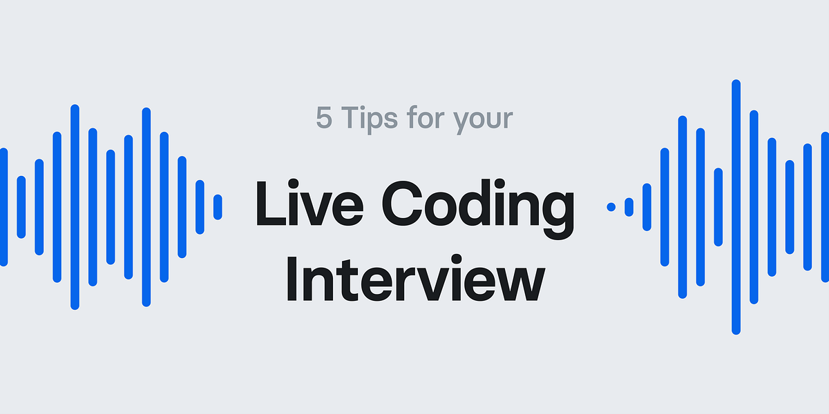 5 Tips for your Live Coding Interview | by Michal Gurgul | Revolut Tech ...