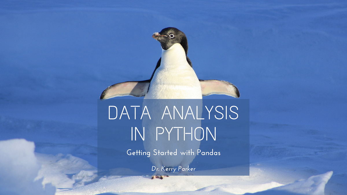 Data Analysis in python: Getting started with pandas | by TDS Editors ...