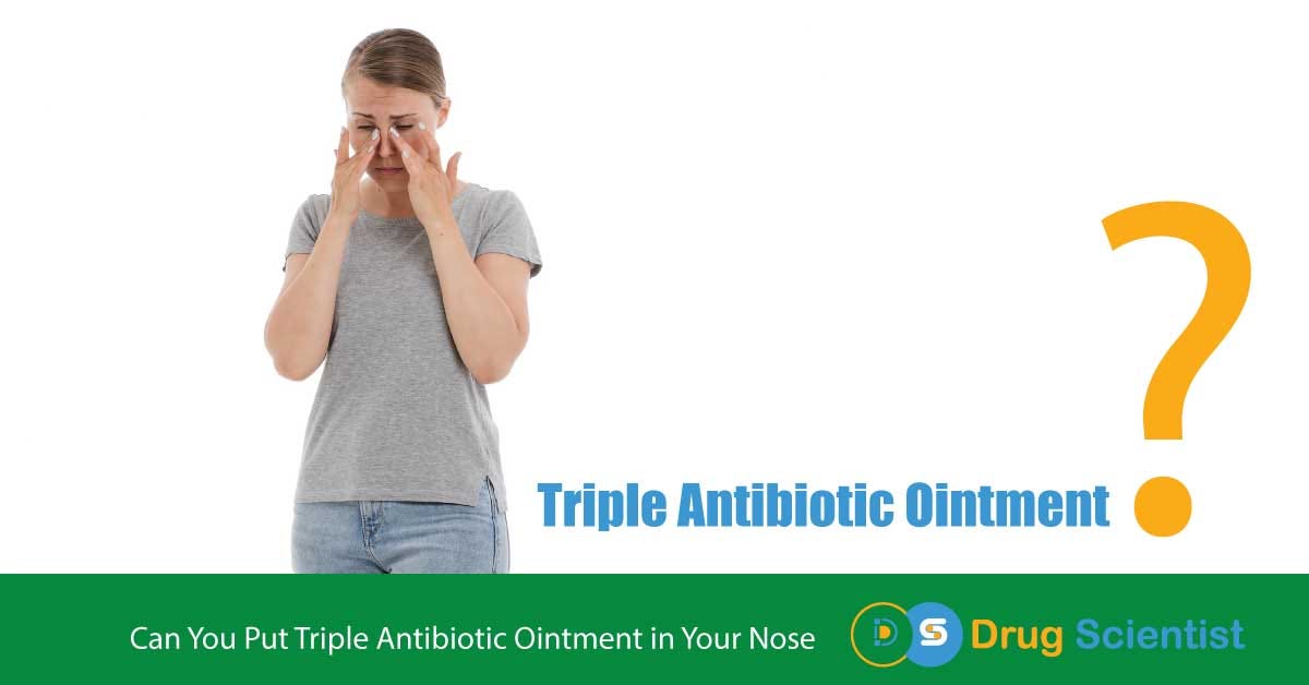 Can You Put Triple Antibiotic Ointment in Your Nose? Hridoy Kumar