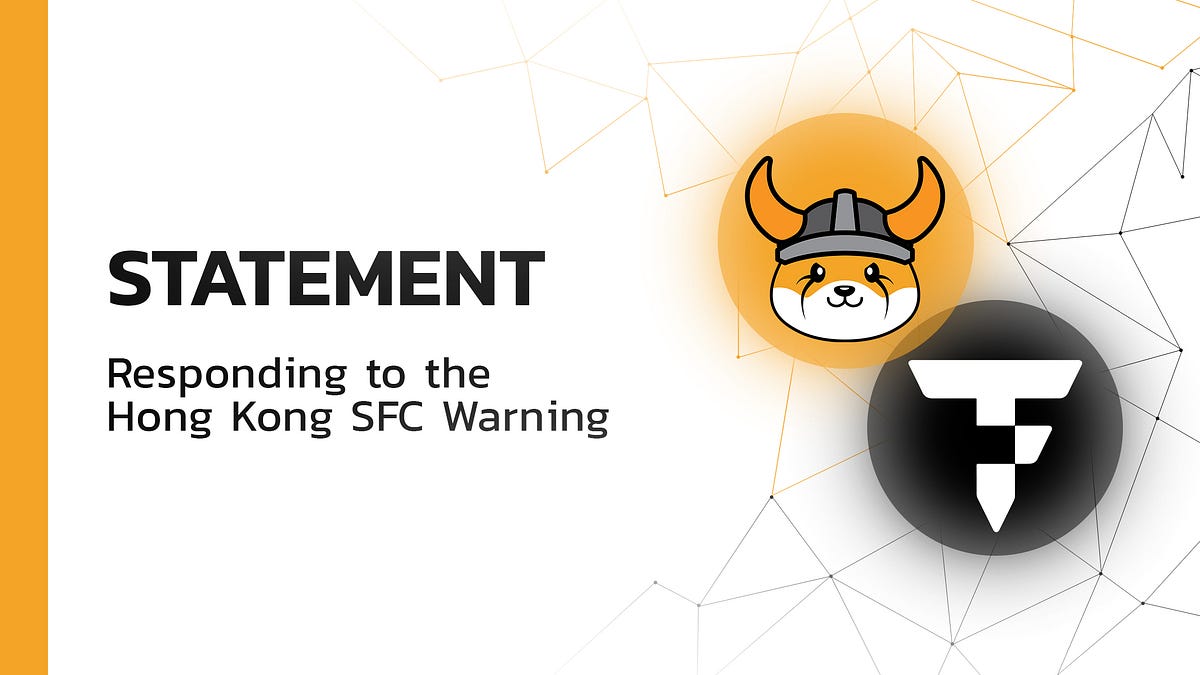 STATEMENT: RESPONDING TO HK SFC WARNING | by FLOKI | Medium