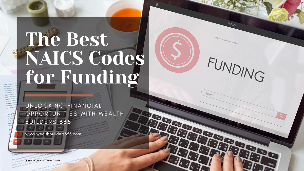 The Best NAICS Codes for Funding Unlocking Financial Opportunities