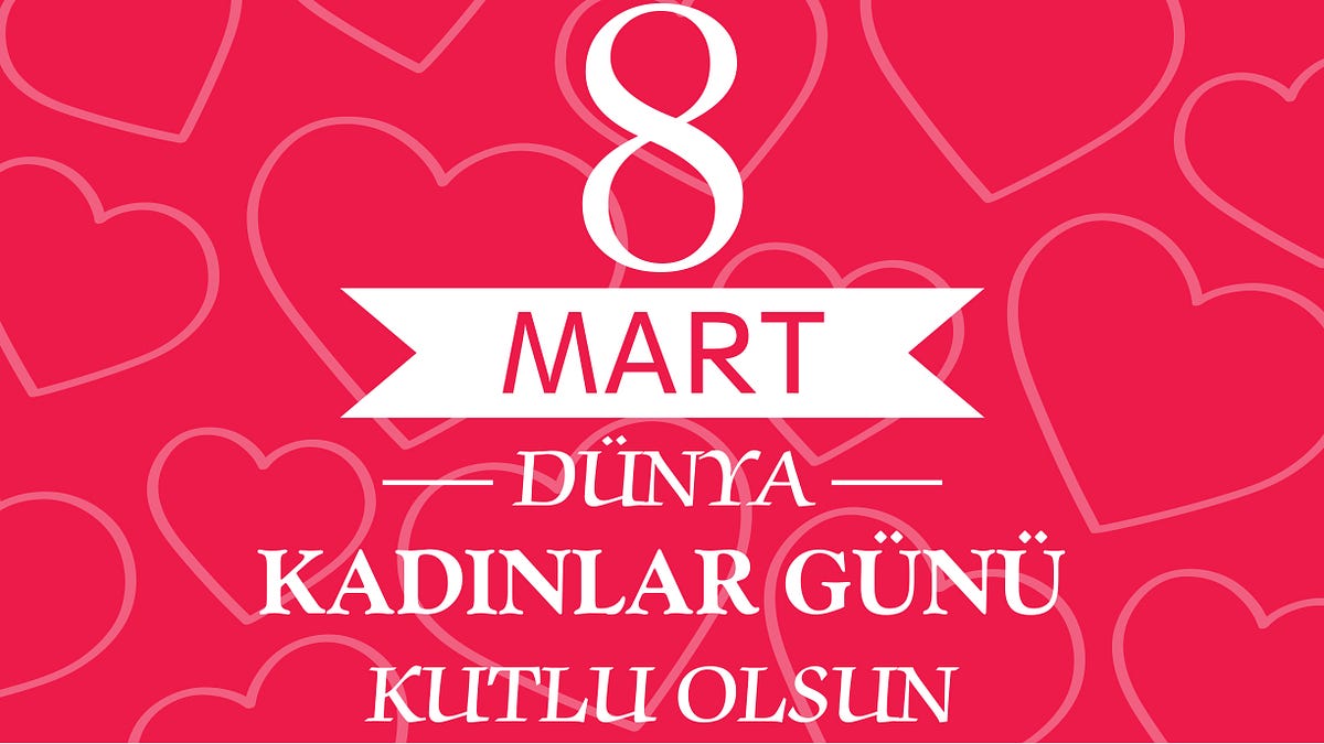 8 mart kadınlar günü tebrikleri