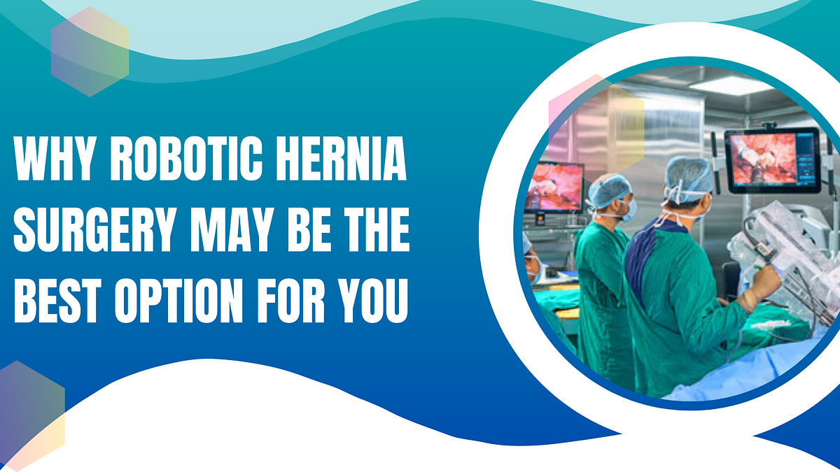 The Benefits of Robotic Hernia Surgery by Medica Superspeciality