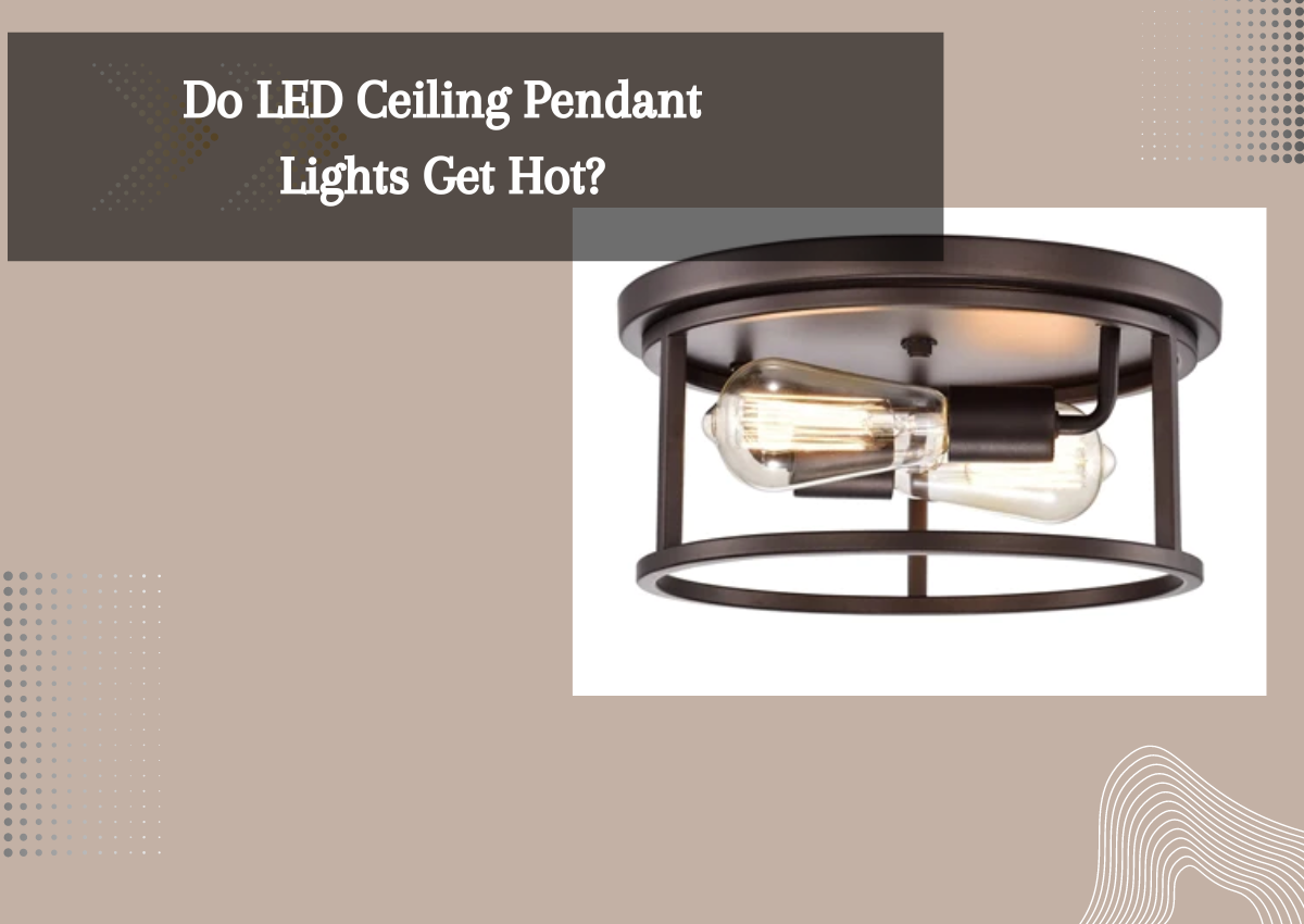 Do LED Ceiling Pendant Lights Get Hot? by OHR Lighting Medium