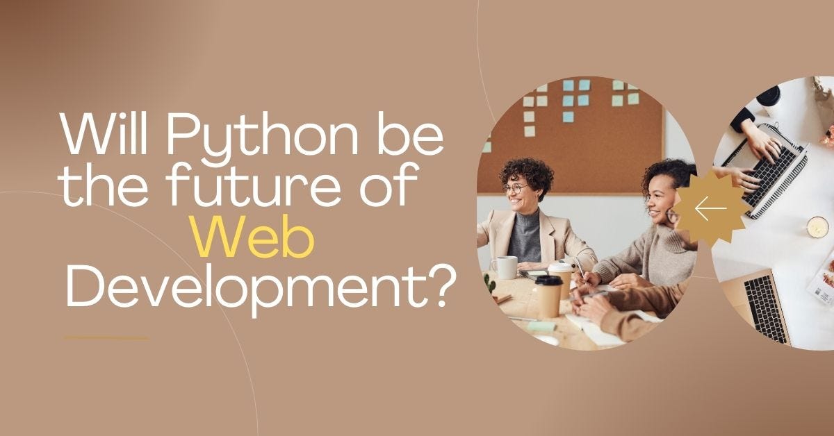 Will Python be the future of Web Development? | by Suraj Punia | Medium
