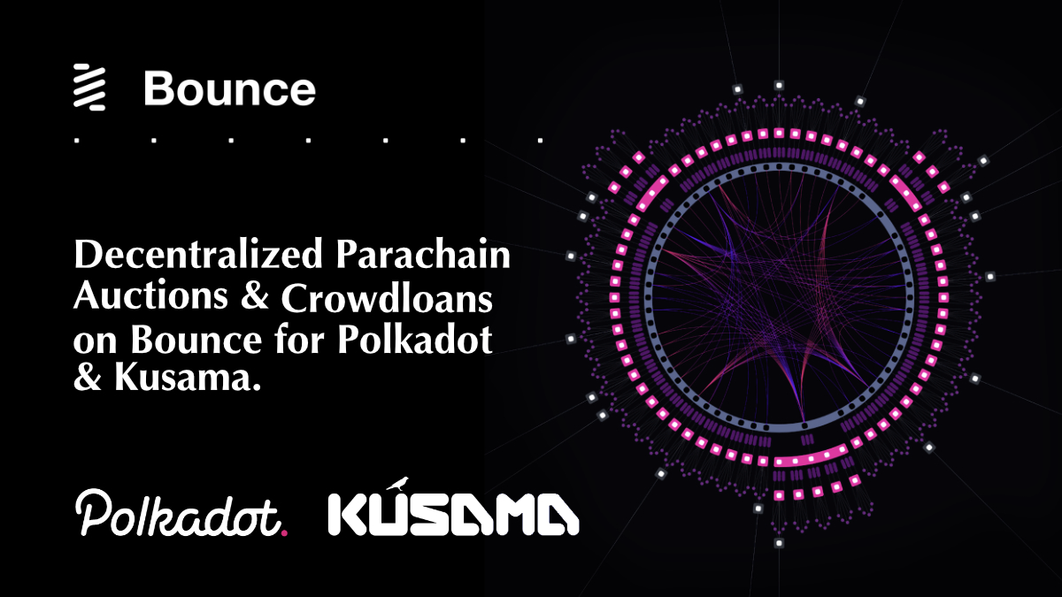 Polkadot and Kusama Crowdloans are coming to Bounce! | by Bounce Brand |  Medium