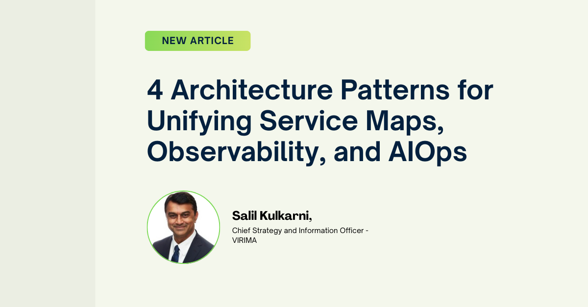 4 Architecture Patterns for Unifying Service Maps, Observability, and AIOps