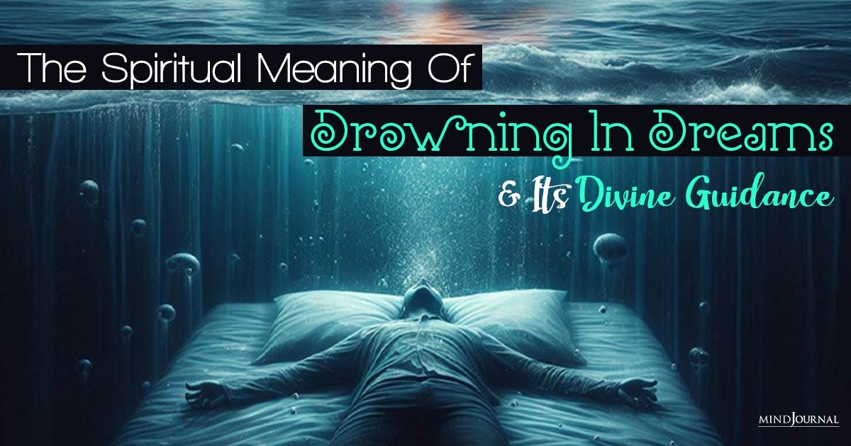The Spiritual Meaning Of Drowning In Dreams: 12 Hidden Messages | by