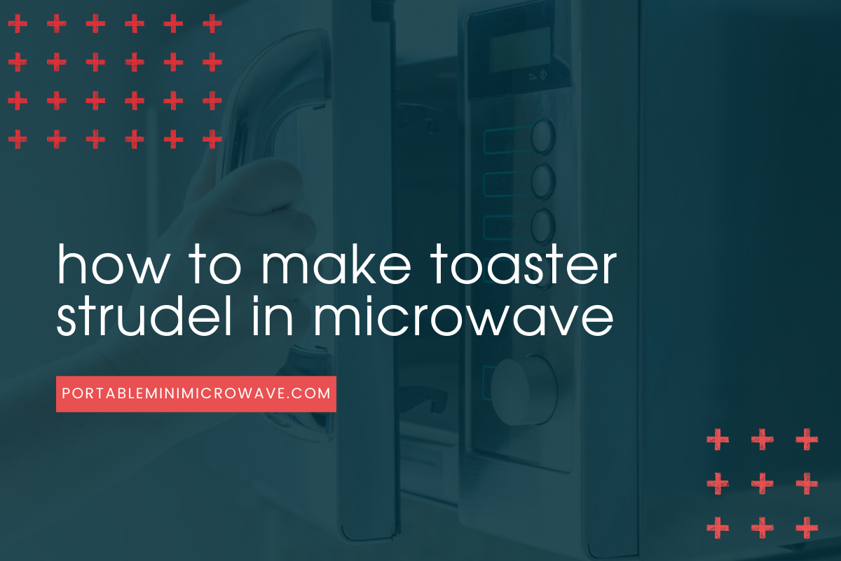 How to Make Toaster Strudel in Microwave by Portablemicrowave Medium