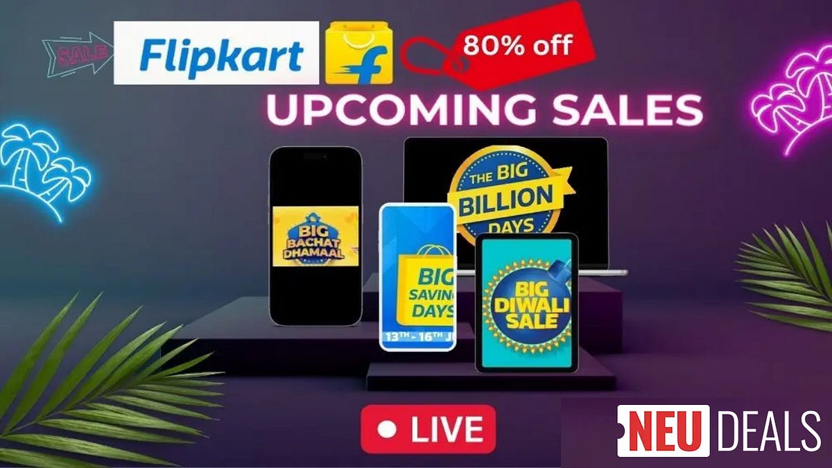 Flipkart Sale 2023 Get Ready to Shop Till You Drop by Neu