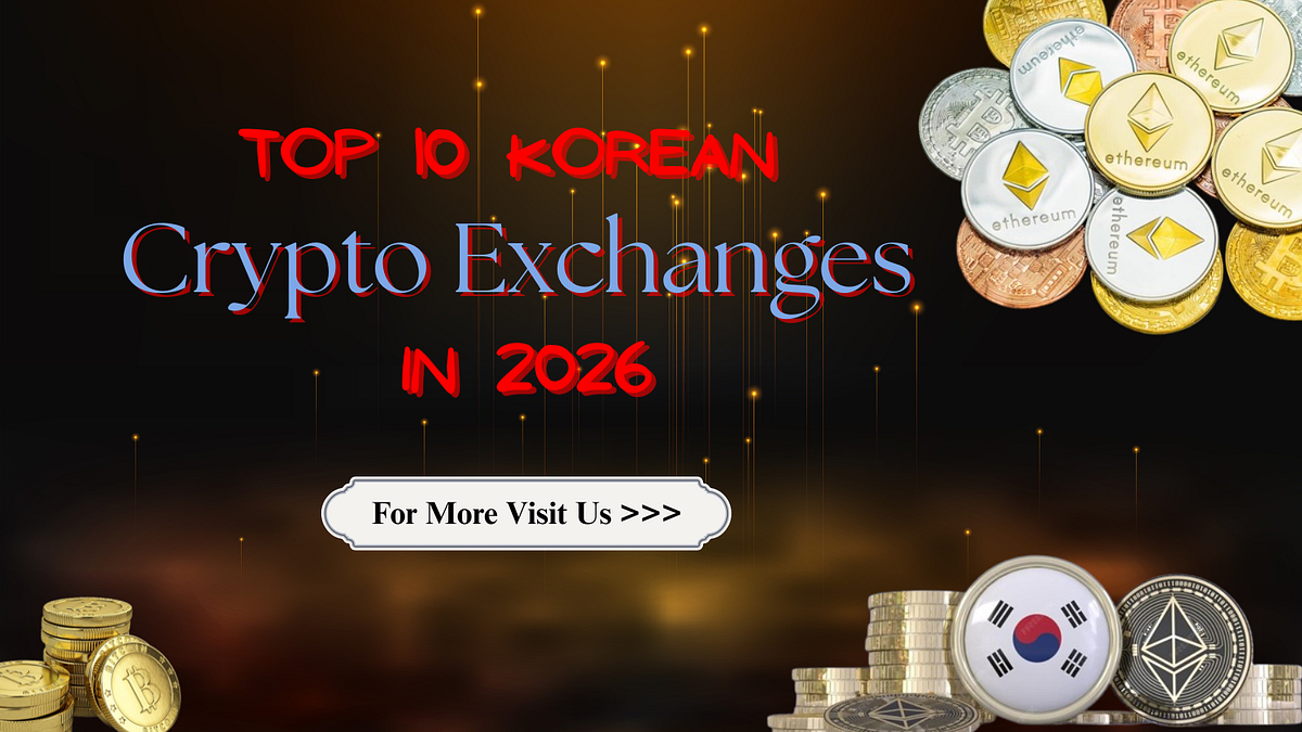 Top 10 Korean Crypto Exchanges in 2026 | Coinmonks