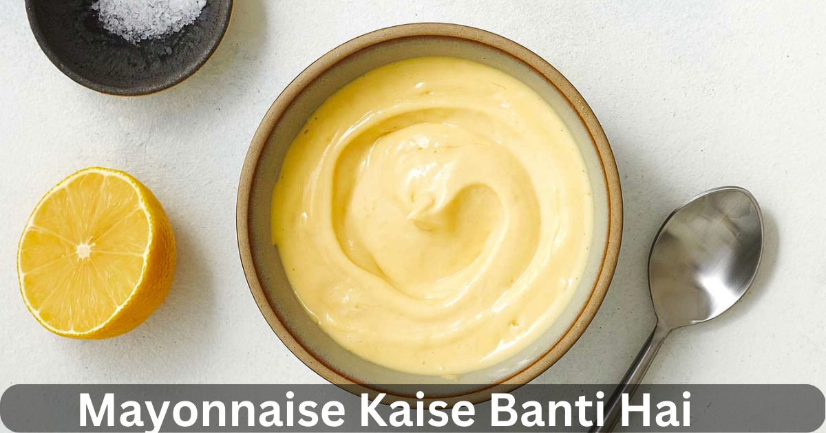 Mayonnaise Kaise Banti Hai. मेयोनेज़ एक स्वादिष्ट, मलाईदार चटनी है