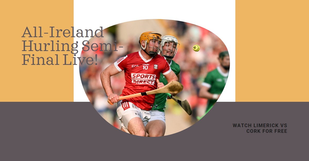 Limerick vs Cork live stream free by 2024 AllIreland SHC semifinal