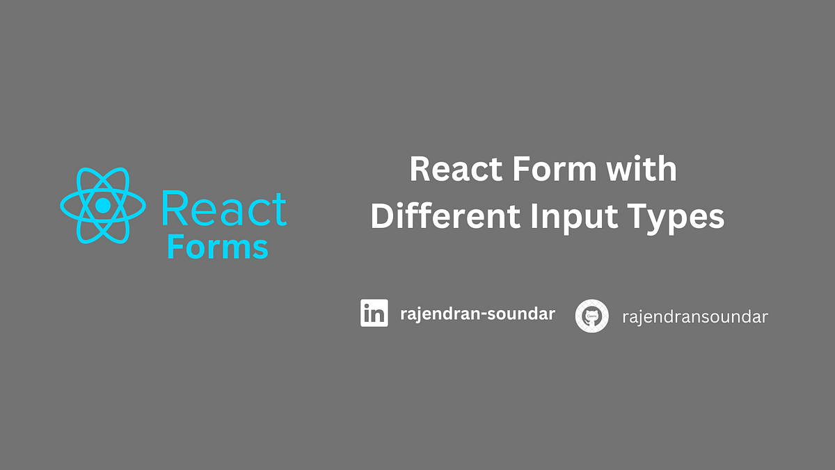 Creating a React Form with Different Input Types | by Rajendransoundar ...