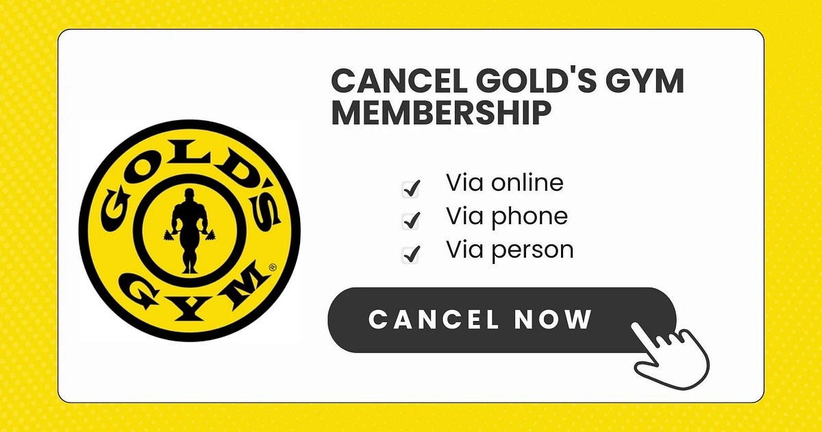 How to Cancel Gold’s Gym Membership by Kamala Dulal Jun, 2024 Medium