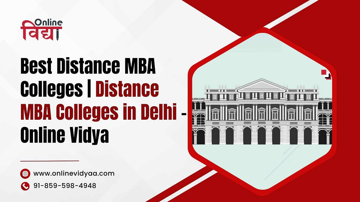 Best Distance MBA Colleges | Distance MBA Colleges in Delhi — Online ...