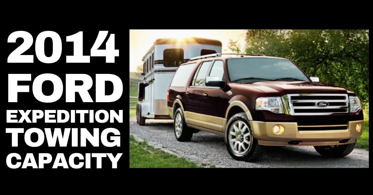 2014 Ford Expedition Towing Capacity by The Car Towing Jan, 2024