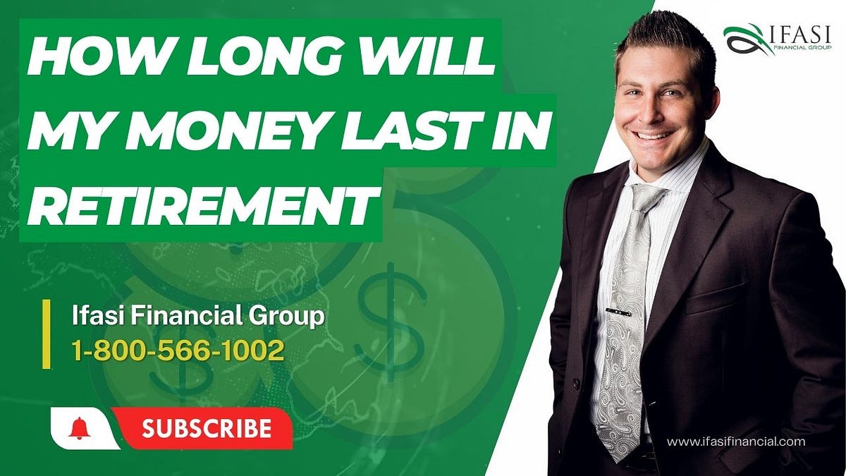 How Long Will My Money Last In Retirement By Derek Ifasi Aug 2023 How long will my money last in retirement by derek ifasi aug 2023