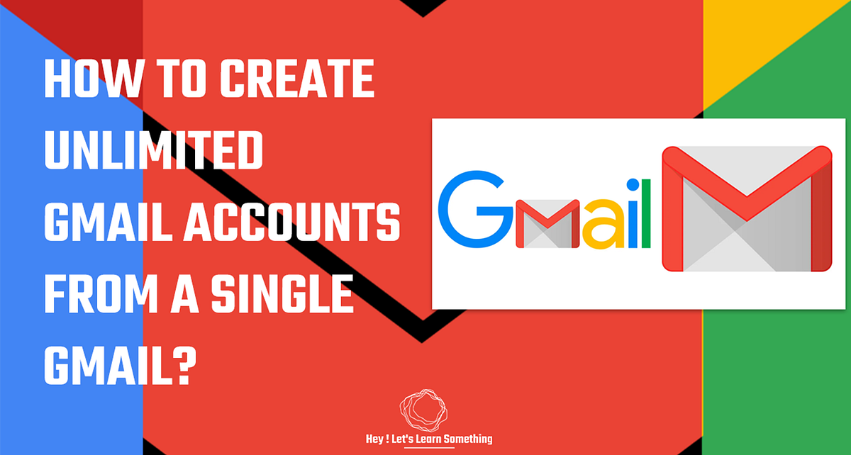 Did you know Gmail offers unlimited email variations? by Hey, Let's