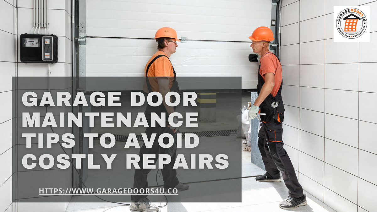 Garage Door Maintenance :Tips to Avoid Costly Repairs | by Garage Door