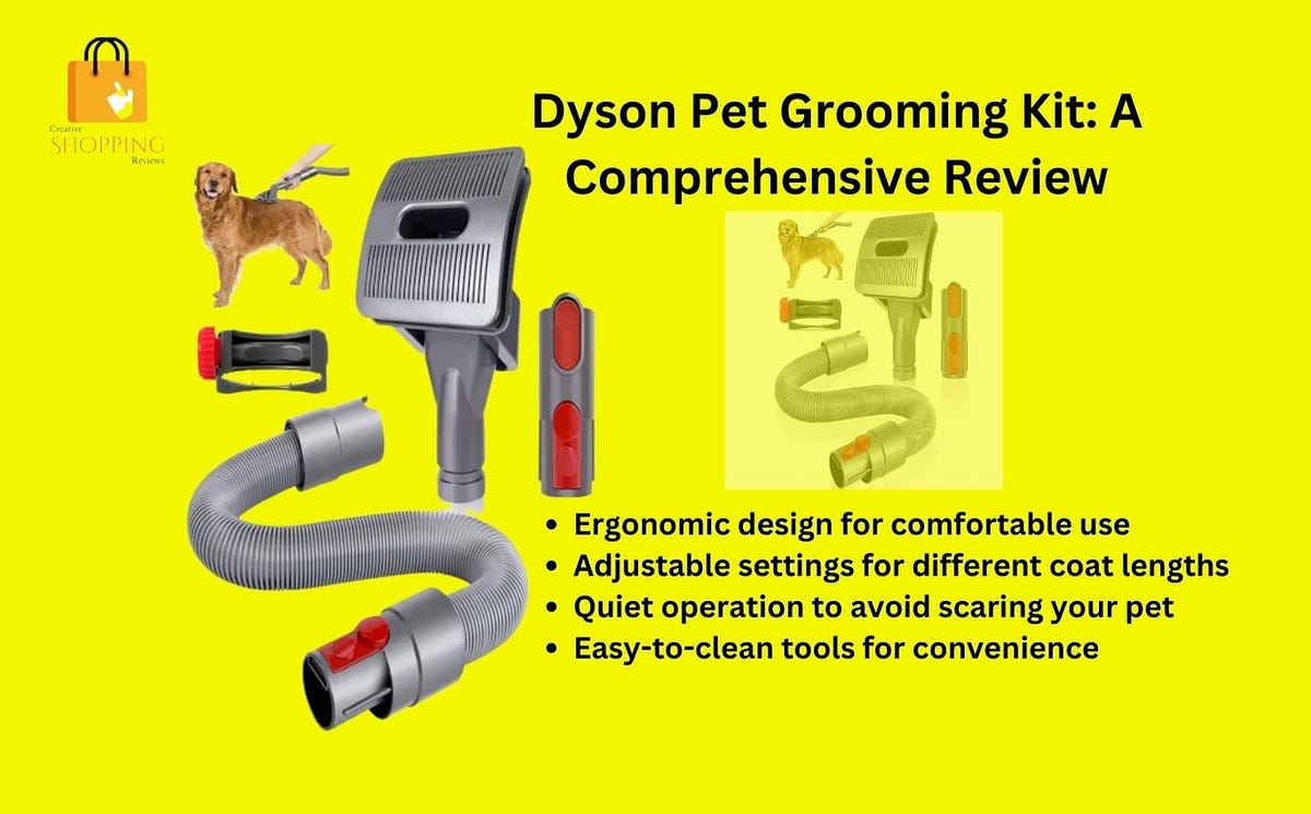Dyson Pet Grooming Kit A Comprehensive Review Sunnahagro Medium
