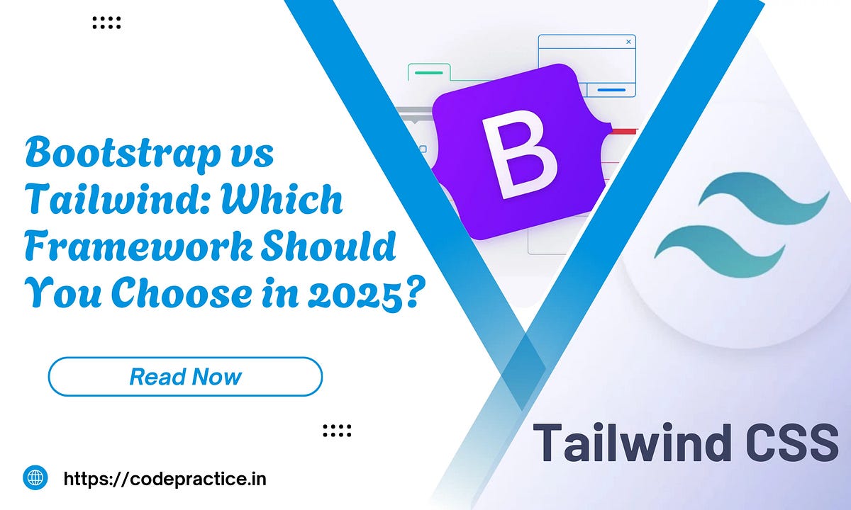 Bootstrap vs Tailwind in 2025: Which CSS Framework Should Developers ...