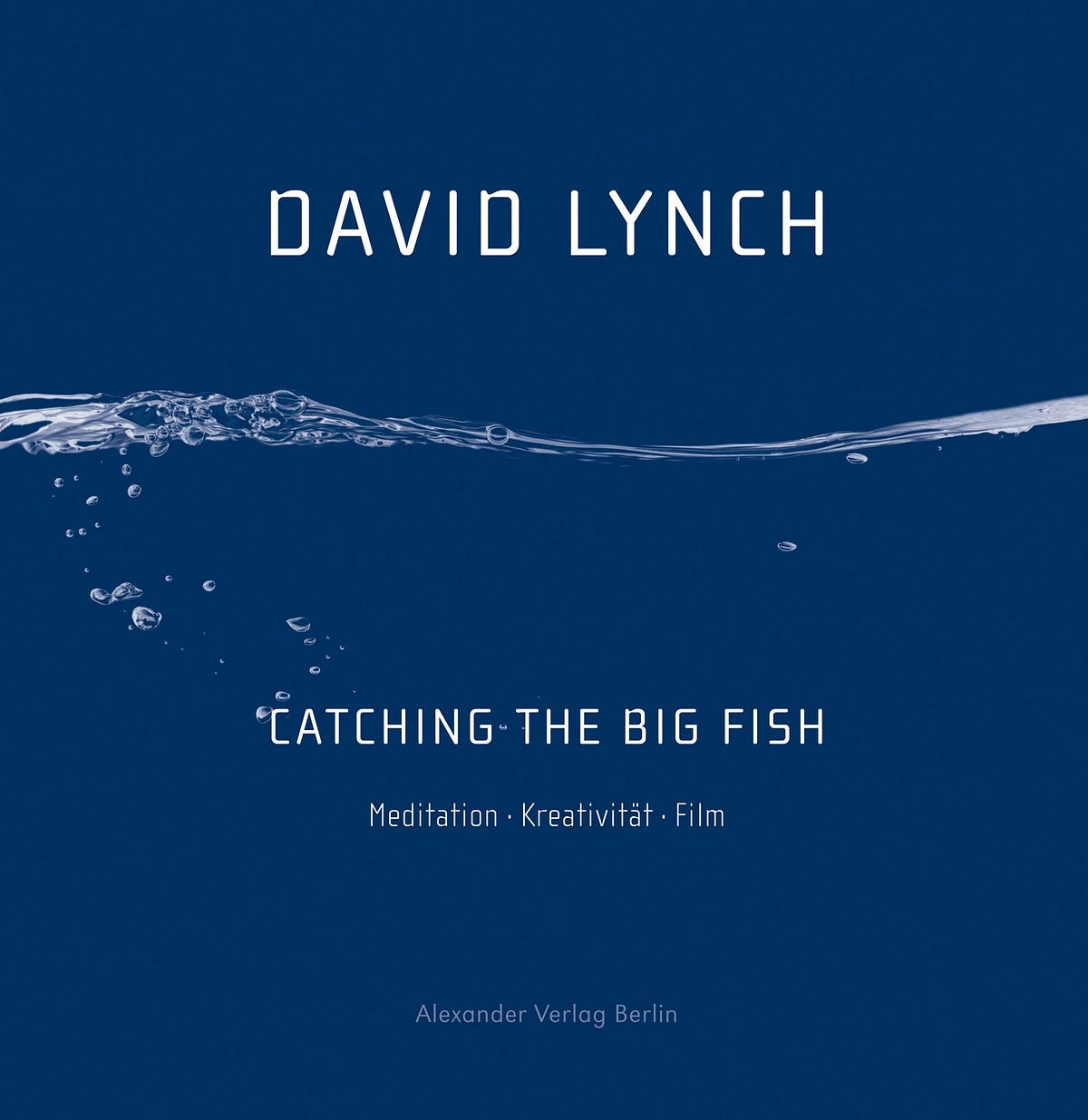 david lynch blue box big fish Catching the Fish: Meditation, Consciousness, and Creativity: 10th Anniversary Edition: Books and the immense creative benefits he has experienced from the practice of meditation. Catching the Big Fish
