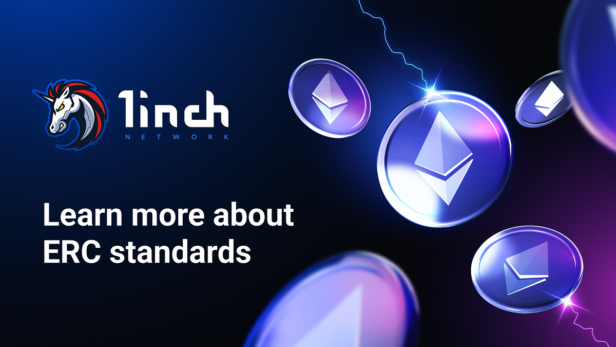 Dissecting diverse ERC token standards | by 1inch | 1inch Network | Medium Dissecting diverse ERC token standards