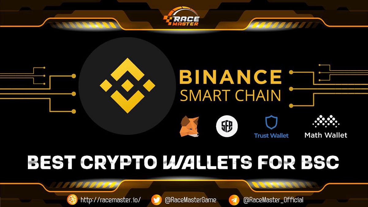 Best Crypto Wallets For Binance Smart Chain | by Race Master | Medium