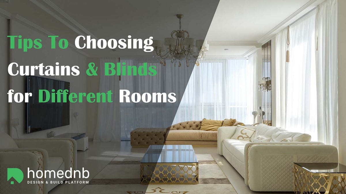 Tips To Choosing Curtains & Blinds For Different Rooms by Home