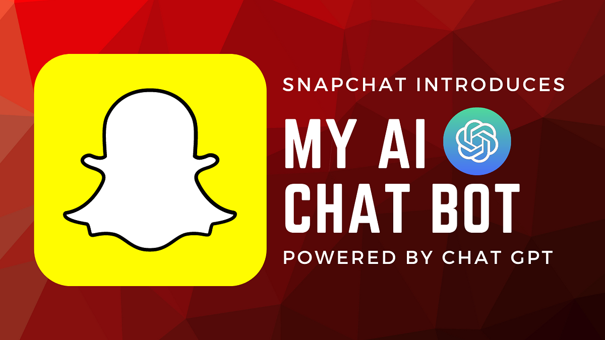 Snapchat Unveils My AI: Revolutionizing Personalization Chat Bot | by ...