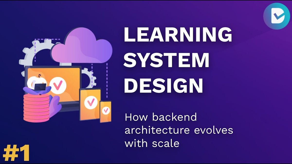 Learning System Design #1: How Backend Architecture Scales and Evolves ...