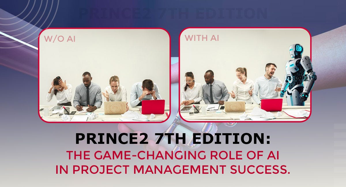 PRINCE2 7th Edition: The Game-Changing Role of AI in Project Management ...