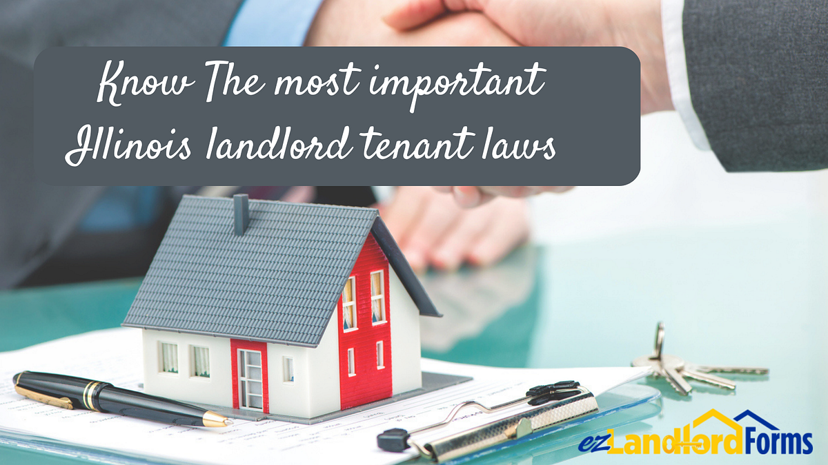 Know The Benefits of Illinois Landlord Tenant Law ezLandlordForms