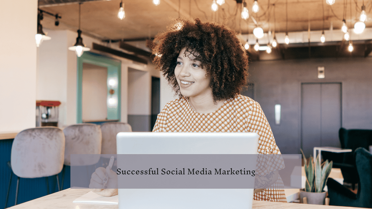 Successful Social Media Marketing