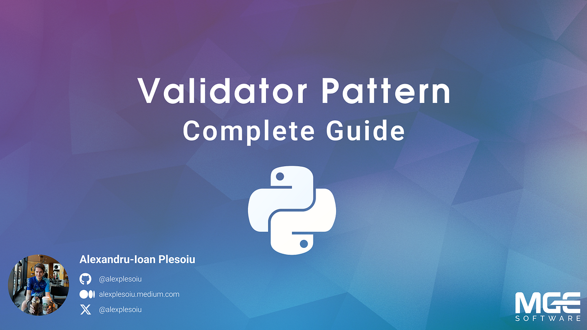 Validator Pattern Full Guide Explained with Python Level Up Coding
